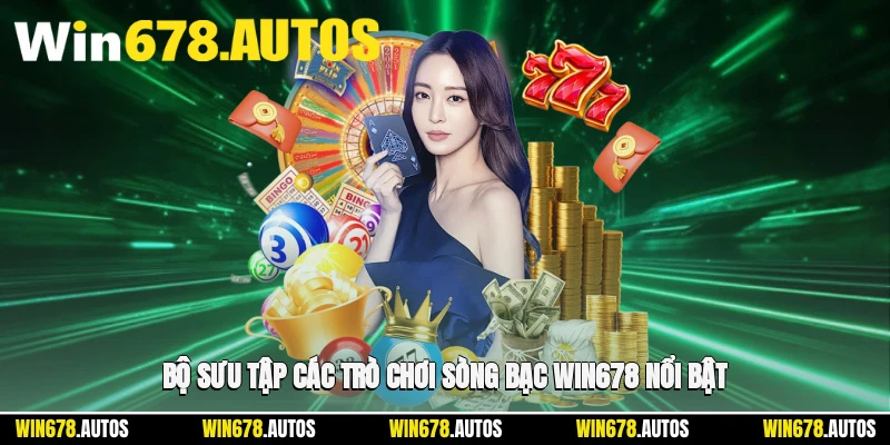 🃏 Bộ sưu tập các trò chơi sòng bạc nhà cái nổi bật