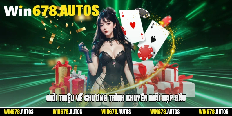 📝 Giới thiệu về chương trình khuyến mãi nạp đầu