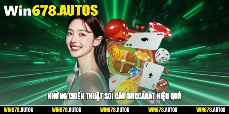 🎯 Những chiến thuật soi cầu baccarat hiệu quả