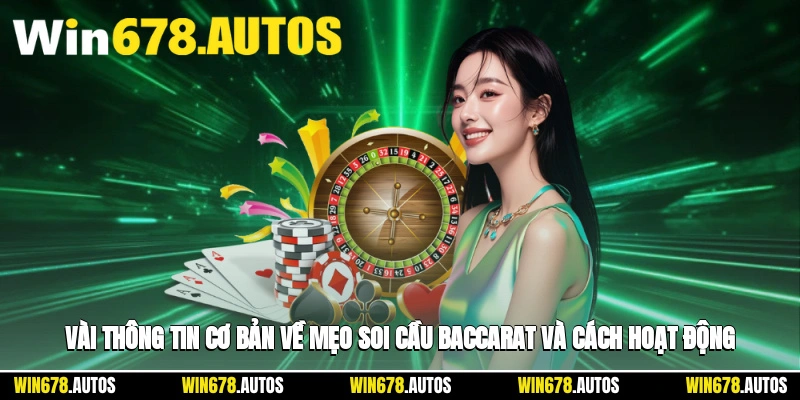 📌 Vài thông tin cơ bản về mẹo soi cầu baccarat và cách thức hoạt động